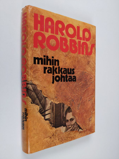 Harold Robbins : Mihin rakkaus johtaa