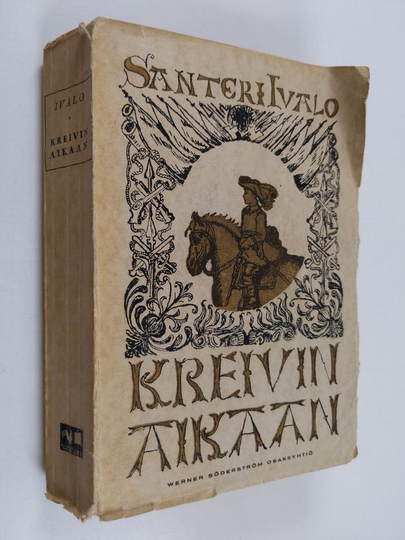 Santeri Ivalo : Kreivin aikaan : historiallinen romaani