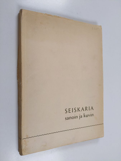 Seiskaria sanoin ja kuvin : Seiskarin historia