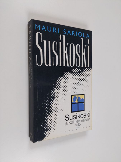 Mauri Sariola : Susikoski ja kolmen naisen talo