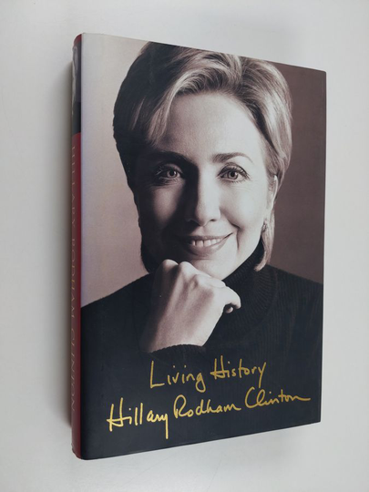 Hillary Rodham Clinton : Living History