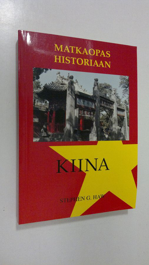 Stephen G. Haw : Matkaopas historiaan : Kiina