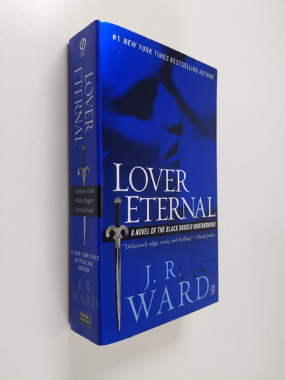 J. R. Ward : Lover eternal : a novel of the black dagger brotherhood