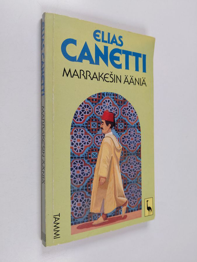 Elias Canetti : Marrakesin ääniä : merkintöjä matkan jälkeen