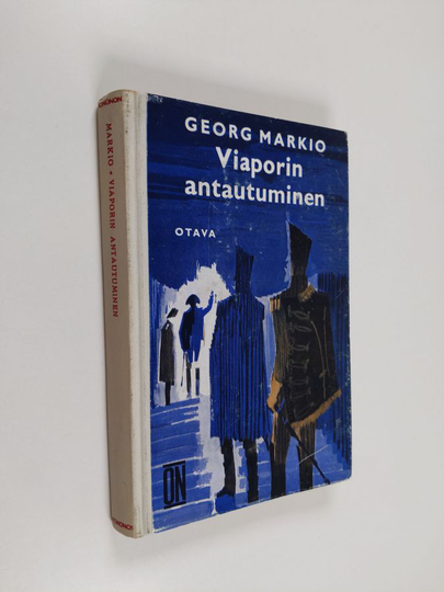 Georg Markio : Viaporin antautuminen : kertomus Suomen sodasta 1808-09