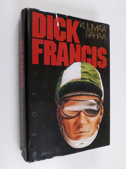 Dick Francis : Kuumaa rahaa