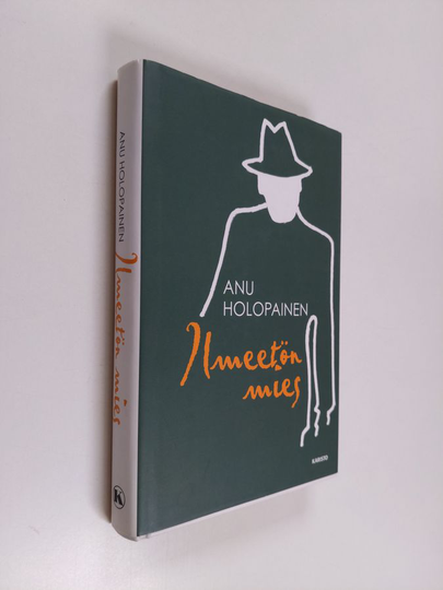 Anu Holopainen : Ilmeetön mies
