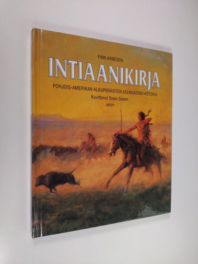 Finn Arnesen : Intiaanikirja : Pohjois-Amerikan alkuperäisten asukkaiden historia