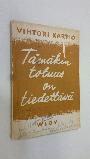 Vihtori Karpio : Tämäkin totuus on tiedettävä