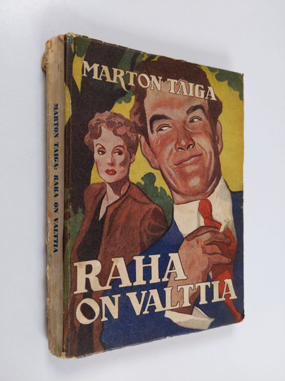 Marton Taiga : Raha on valttia