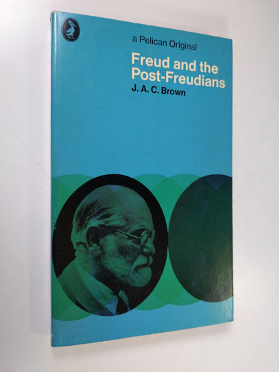 J. A. C. Brown : Freud and the Post-Freudians