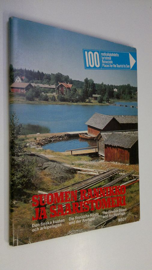 Vesa Mäkinen (toim. ja tekstit) : Suomen rannikko ja saaristomeri = Den finska kusten och arkipelagen = The Finnish coast and archipelago