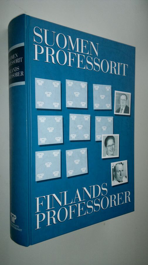 Veli-Matti Autio (toim) : Suomen professorit = Finlands professorer