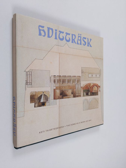 Juhani Pallasmaa (toim. = ed.) : Hvitträsk : koti taideteoksena = the home as a work of art