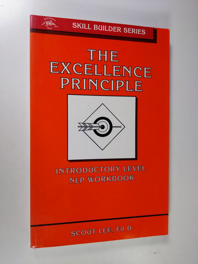 Scout Lee : The Excellence Principle - introductory level NLP workbook