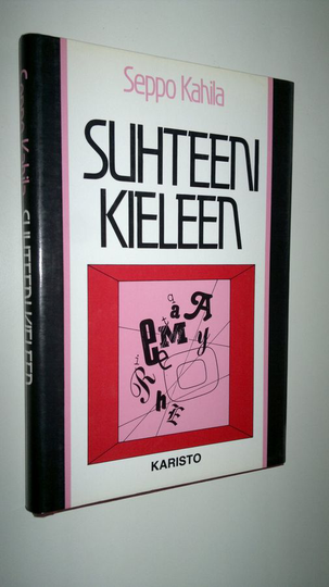 Seppo Kahila (toim.) : Suhteeni kieleen