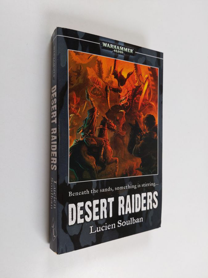 Lucien Soulban : Desert Raiders