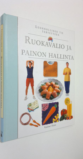 Tuulikki Valta (suom.) : Ruokavalio ja painon hallinta