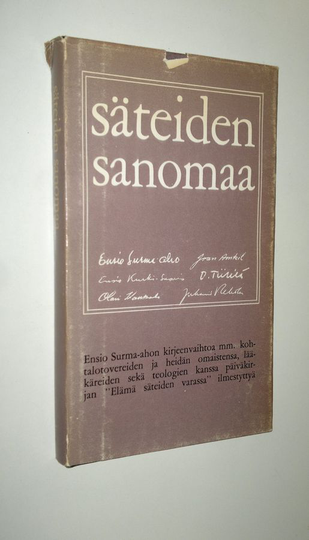 Ensio Surma-aho : Säteiden sanomaa : Ensio Surma-ahon kirjeenvaihtoa mm kohtalotovereiden ja heidän omaistensa, lääkäreiden sekä teologien kanssa ...
