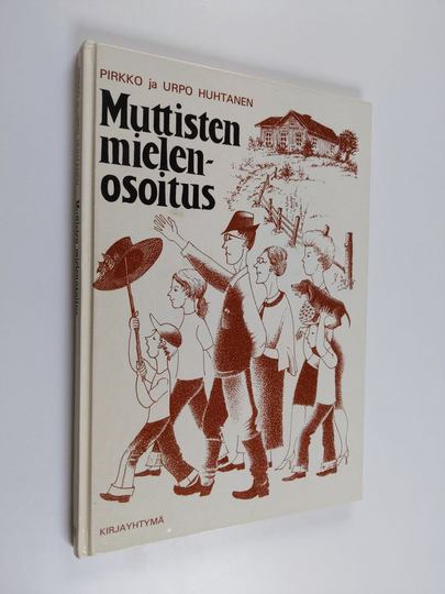 Pirkko Huhtanen : Muttisten mielenosoitus