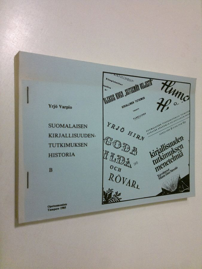 Yrjö Varpio : Suomalaisen kirjallisuudentutkimuksen historia B