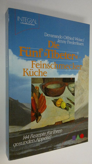 Devanando Otfried Weise : Die Funf Tibeter Feinschmecker Kuche