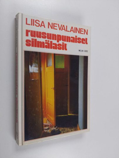 Liisa Nevalainen : Ruusunpunaiset silmälasit : jännitysromaani