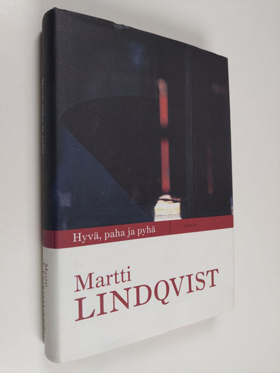 Martti Lindqvist : Hyvä, paha ja pyhä : kirja eloonjäämisestä