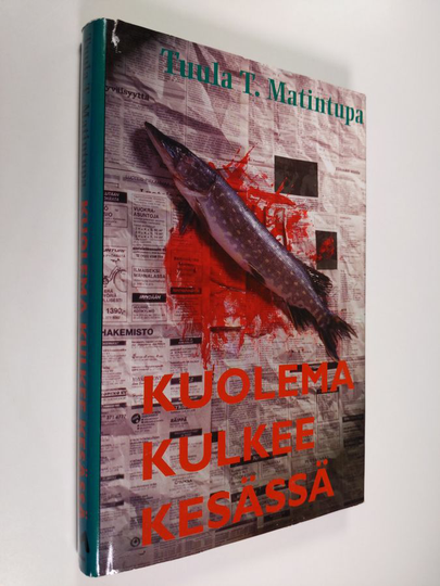Tuula T. Matintupa : Kuolema kulkee kesässä : jännitysromaani