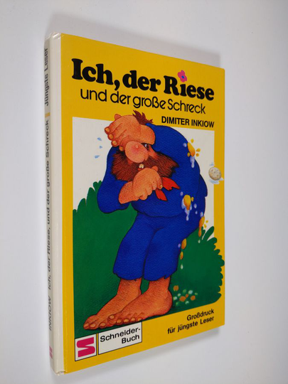 Dimiter Inkiow : Ich, der Riese und der grosse Schreck