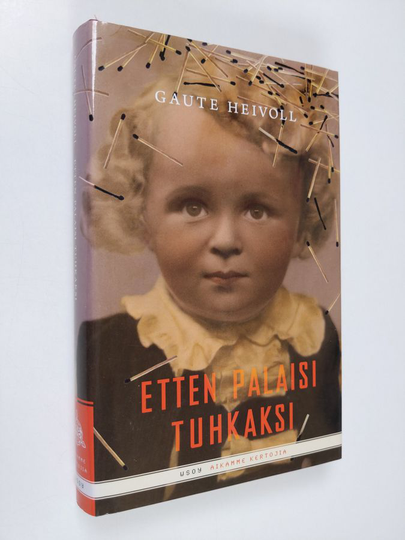Gaute Heivoll : Etten palaisi tuhkaksi