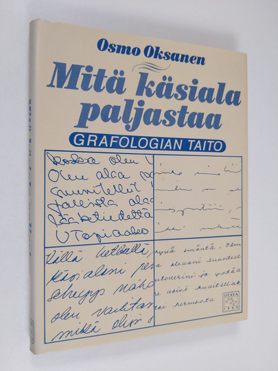 Osmo Oksanen : Grafologian taito : Mitä käsiala paljastaa