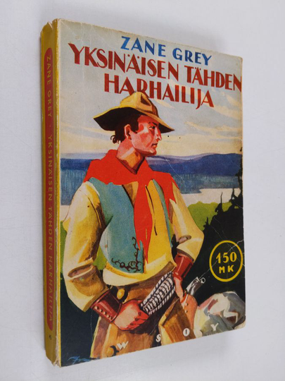 Zane Grey : Yksinäisen tähden harhailija