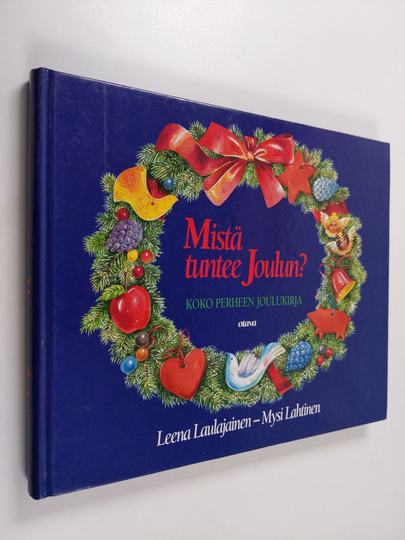 Leena Laulajainen : Mistä tuntee joulun : koko perheen joulukirja