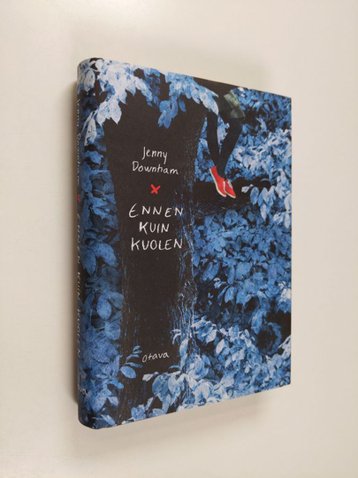 Jenny Downham : Ennen kuin kuolen