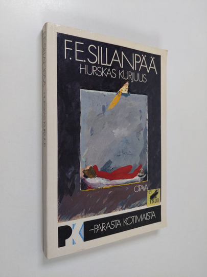 F. E. Sillanpää : Hurskas kurjuus