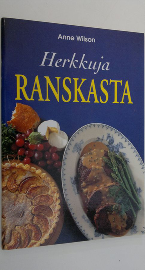 Anne Wilson : Herkkuja Ranskasta