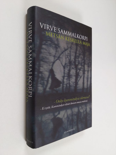 Virve Sammalkorpi : Metsän keskellä maja