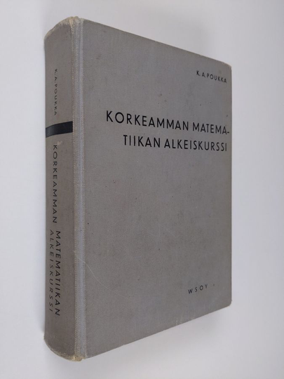 K. A. Poukka : Korkeamman matematiikan alkeiskurssi