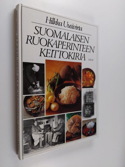 Hilkka Uusivirta : Suomalaisen ruokaperinteen keittokirja