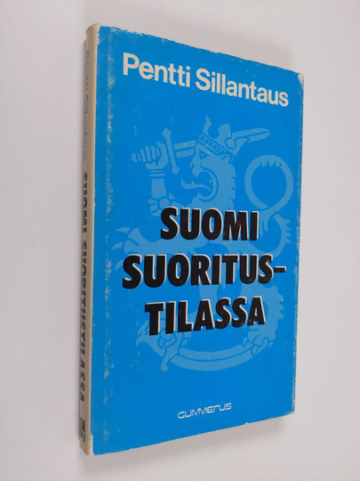 Pentti Sillantaus : Suomi suoritustilassa