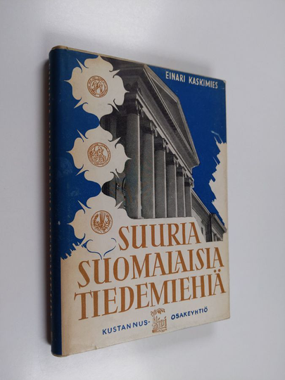 Einari Kaskimies : SUURIA SUOMALAISIA TIEDEMIEHIÄ