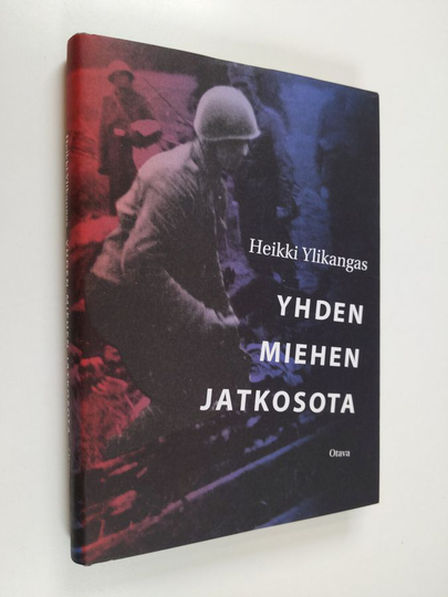 Heikki Ylikangas : Yhden miehen jatkosota