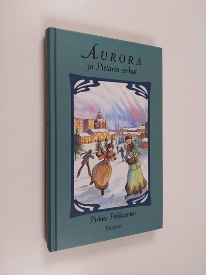 Pirkko Pekkarinen : Aurora ja Pietarin serkut