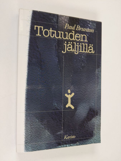 Paul Brunton : Totuuden jäljillä