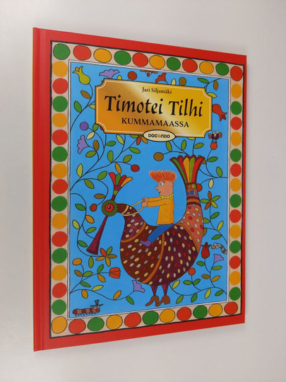 Jari Siljamäki : Timotei Tilhi Kummamaassa