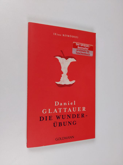 Daniel Glattauer : Die Wunderübung
