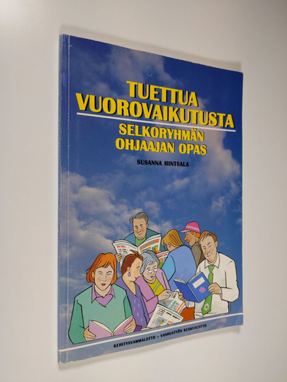 Susanna Hintsala : Tuettua vuorovaikutusta : selkoryhmän ohjaajan opas
