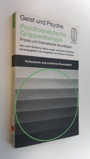 Leon Ym. Grinberg : Geist und Psyche : Psychoanalytische Gruppentherapie Praxis und Theoretische Grundlagen
