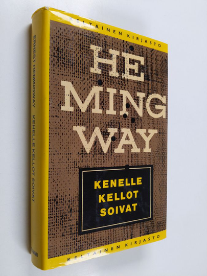 Ernest Hemingway : Kenelle kellot soivat